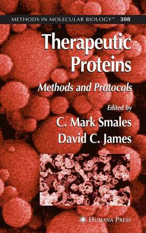 Therapeutic Proteins: Methods and Protocols de C. Mark Smales