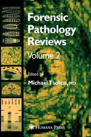 Forensic Pathology Reviews Vol 2 de Michael Tsokos