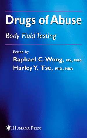 Drugs of Abuse: Body Fluid Testing de Raphael C. Wong