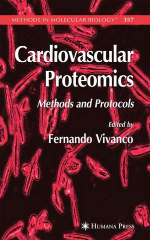 Cardiovascular Proteomics: Methods and Protocols de Fernando Vivanco