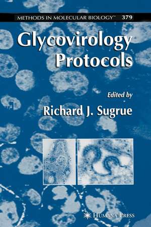 Glycovirology Protocols de Richard J. Sugrue