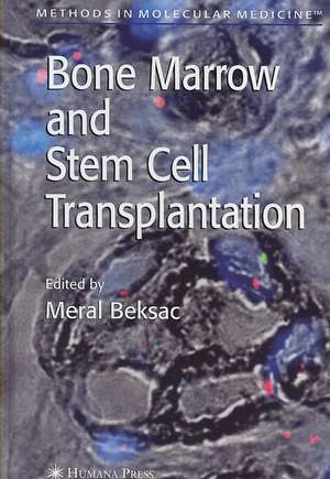 Bone Marrow and Stem Cell Transplantation de Meral Beksaç