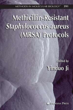 Methicillin-Resistant Staphylococcus aureus (MRSA) Protocols de Yinduo Ji