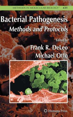 Bacterial Pathogenesis: Methods and Protocols de Frank DeLeo