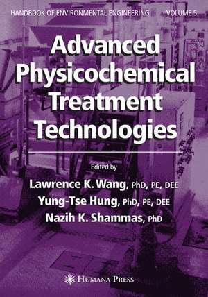 Advanced Physicochemical Treatment Technologies: Volume 5 de Lawrence K. Wang