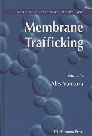 Membrane Trafficking de Ales Vancura