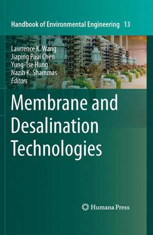 Membrane and Desalination Technologies de Lawrence K. Wang