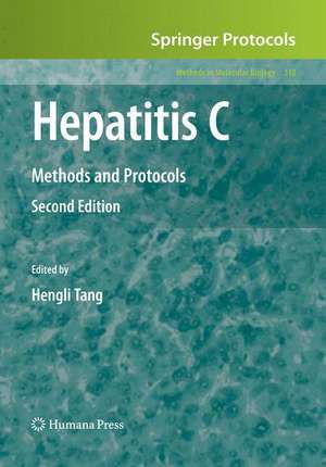 Hepatitis C: Methods and Protocols de Hengli Tang