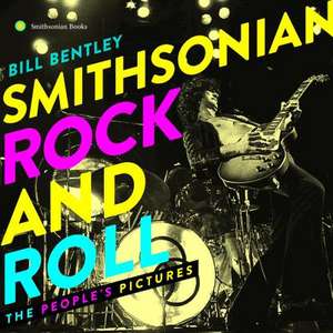 Smithsonian Rock and Roll de Bill Bentley