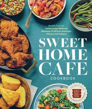 Sweet Home Cafe Cookbook de Nmaahc