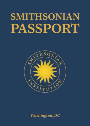 Smithsonian Passport de Smithsonian Institution