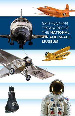 Smithsonian Treasures of the National Air and Space Museum de Tony Reichhardt