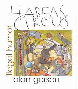 Habeas Circus de Alan Gerson