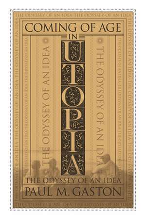 Coming of Age in Utopia de Paul Gaston