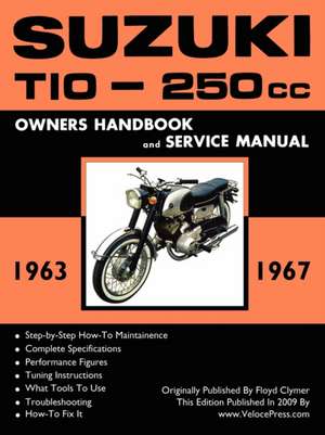 Suzuki T10 1963-1967 Factory Workshop Manual de Floyd Clymer