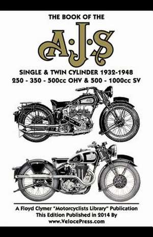 Book of the Ajs Single & Twin Cylinder 1932-1948 de W. Haycraft