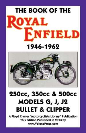 Book of the Royal Enfield 1946-1962 de W. C. Haycraft