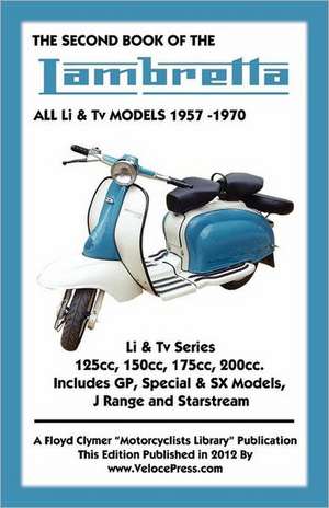 Second Book of the Lambretta All Li & TV Models 1957-1970 de Floyd Clymer