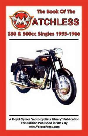 Book of the Matchless 350 & 500cc Singles 1955-1966 de W. C. Haycraft