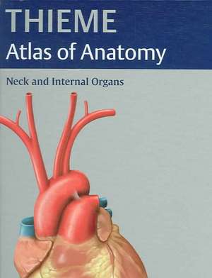 Neck and Internal Organs (THIEME Atlas of Anatomy) de Michael Schuenke