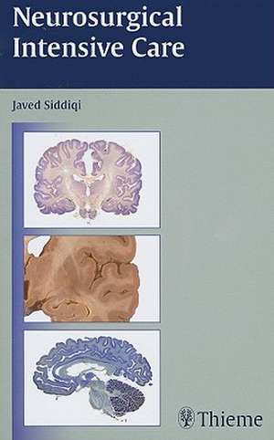 Neurosurgical Intensive Care de Javed Siddiqi