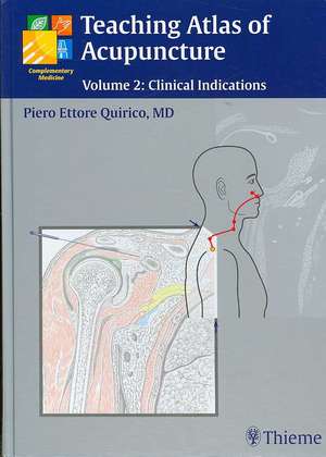 Teaching Atlas of Acupuncture: Clinical Indications de Piero Ettore Quirico