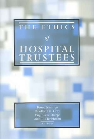 The Ethics of Hospital Trustees