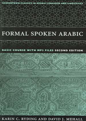 Formal Spoken Arabic Basic Course with MP3 Files de Karin C. Ryding