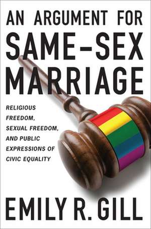 An Argument for Same-Sex Marriage de Emily R. Gill