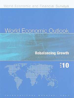 World Economic Outlook: Rebalancing Growth de International Monetary Fund (IMF)