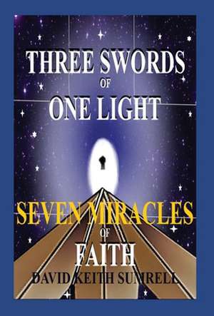 Three Swords of One Light de Bradley Dallas North