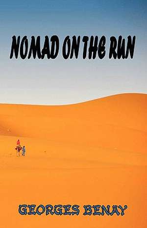 Nomad on the Run de Georges Benay