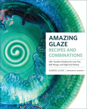 Amazing Glaze Recipes and Combinations de Gabriel Kline