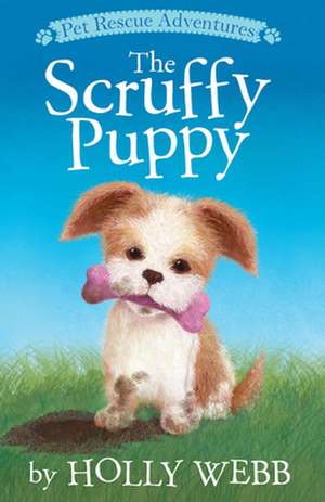 The Scruffy Puppy de Holly Webb