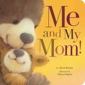 Me and My Mom! de Alison Ritchie