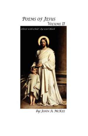 Poems of Jesus Volume II de John McKee