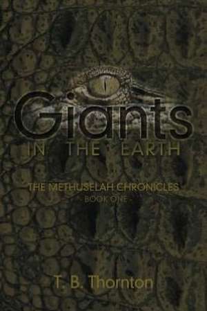 Giants in the Earth de T. B. Thornton