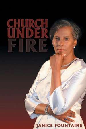 Church Under Fire de Janice Fountaine