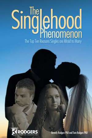 The Singlehood Phenomenon de Beverly Rodgers