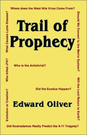 Trail of Prophecy de Edward Oliver