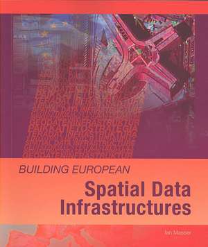 Building European Spatial Data Infrastructures de Ian Masser
