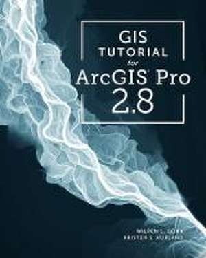 GIS Tutorial for ArcGIS Pro 2.8 de Wilpen L. Gorr