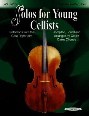 Solos for Young Cellists Cello Part and Piano Acc., Vol 3 de Carey Cheney