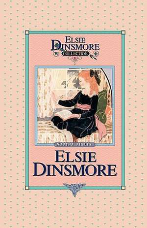 Elsie Dinsmore, Book 1 de Martha Finley