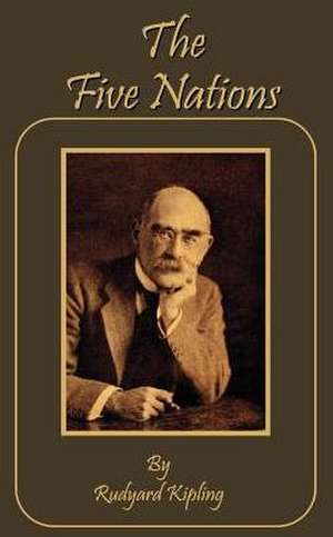 The Five Nations de Rudyard Kipling