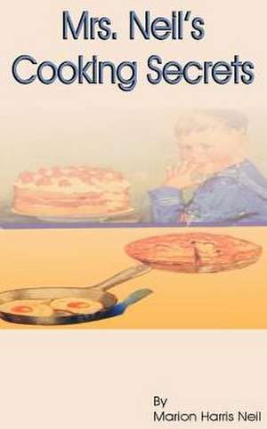 Mrs. Neil's Cooking Secrets de Marion Harris Neil