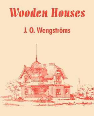 Wooden Houses de J. O. Wengstroms