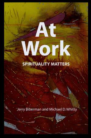 At Work: Spirituality Matters de Jerry Biberman