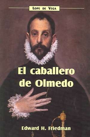 El Caballero de Olmedo de Lope de Vega