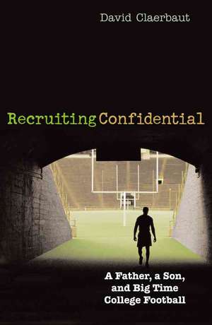 Recruiting Confidential de David Claerbaut